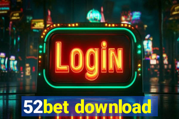 52bet download